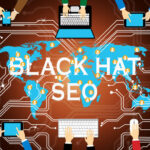 Black Hat SEO Strategies: Risks, Techniques, and Why You Should Avoid Them”